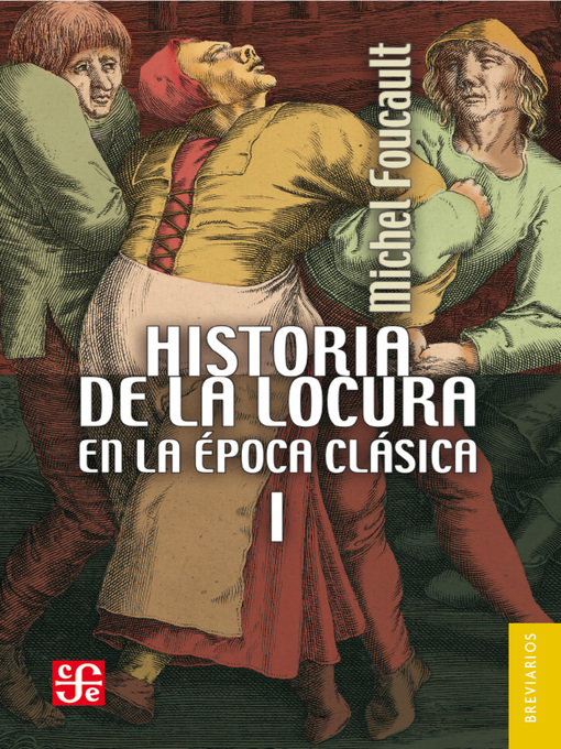 Detalles del título Historia de la locura en la época clásica, I de Michel  Foucault - Disponible